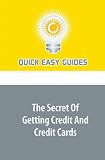 The Secret Of Getting Credit And Credit Cards