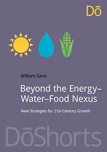 Beyond the Energy-Water-Food Nexus: New Strategies for 21st-Century Growth