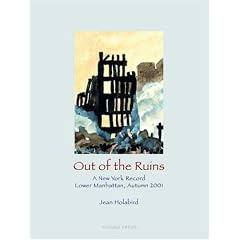 Out of the Ruins: a New York Record: Lower Manhattan Autumn 2001