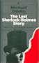 Last Sherlock Holmes Story