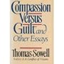 Compassion Versus Guilt and Other Essays