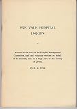 Exe Vale Hospital, 1948-1974 : a record of the work of the Hospital Management Committee, staff and voluntary workers on behalf of the mentally sick in a large part of the County of Devon