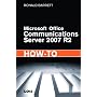 Microsoft Office Communications Server 2007 R2 How-To
