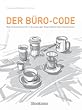 Der B�ro-Code: Wie Arbeitskulturen in Europa den Gesch�ftserfolg beeinflussen