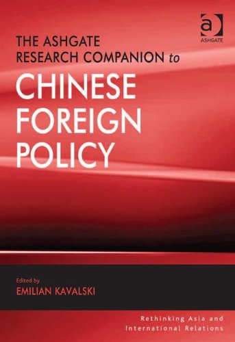 The Ashgate Research Companion to Chinese Foreign Policy (Rethinking Asia and International Relations)