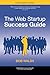 The Web Startup Success Guide