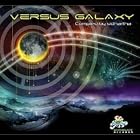 Versus Galaxy by  Versus Galaxy 