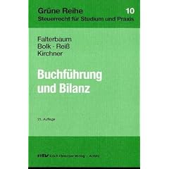 Buchf�hrung und Bilanz: Unter besonderer Ber�cksichtigung des Bilanzsteuerrechts und der steuerrechtlichen Gewinnermittlung bei Einzelunternehmen und Gesellschaften