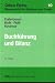 Buchführung und Bilanz: Unter besonderer Berücksichtigung des Bilanzsteuerrechts und der steuerrechtlichen Gewinnermittlung bei Einzelunternehmen und Gesellschaften