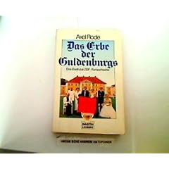 Das Erbe der Guldenburgs I. Das Buch zur ZDF- Fernsehserie.
