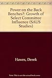 Power on the back benches? : the growth of select committee influence