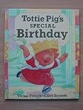 Tottie Pig's special birthday