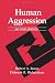 Human Aggression (Perspectives in Social Psychology)