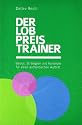 Der Lobpreis-Trainer: Basics, Strategien und Konzepte für einen authentischen Auftritt