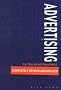 Advertising for the Small Business: How to Get Maximum Sales for the Minimum Cost