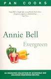 Books : Annie Bell's Evergreen (Pan Cooks)