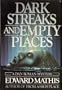 Dark Streaks and Empty Places