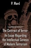 The Contract of Terror: An Essay Regarding the Intellectual Origins of Modern Terrorism