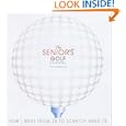 The Senior's Golf School&nbsp;&nbsp;by John Youngblood 