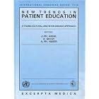 New Trends in Patient Education: A Trans-cultural and Inter-disease Approach by Switzerland) Patient Education 2000 Congress