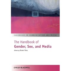 The Handbook of Gender, Sex and Media (Handbooks in Communication and Media)