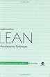 Implementing Lean Manufacturing Techniques: Making Your System Lean and Living With It