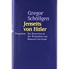 Jenseits von Hitler: Die Deutschen in der Weltpolitik von Bismarck bis heute