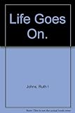 Life goes on