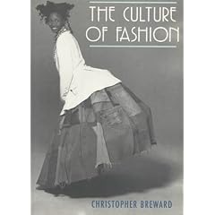 The Culture of Fashion. A New History of Fashionable Dress (Studies in Design)