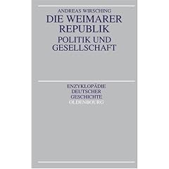 Die Weimarer Republik. Politik und Gesellschaft (EdG Bd. 58) (Broschiert)
