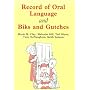 Record of Oral Language and Biks and Gutches: And, Biks and Gutches