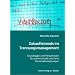 Zukunftstrends im Trennungsmanagement: Grundlagen und Perspektiven f�r professionelle und faire Personalfreisetzungen