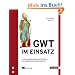 GWT im Einsatz: AJAX-Anwendungen entwickeln mit dem Google Web Toolkit