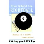 From Behind the Eightball: Memoirs of a Rascal book cover