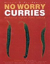 Ali and Munsif Abbasi's No Worry Curries: Authentic Indian Home Cooking