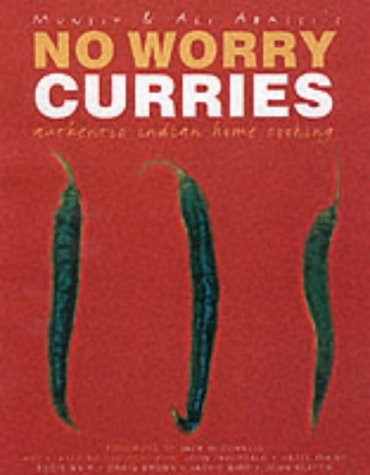 Ali and Munsif Abbasi's No Worry Curries: Authentic Indian Home Cooking