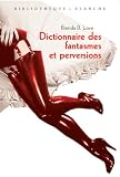 Dictionnaire des fantasmes et perversions