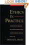 Ethics in Practice: Lawyers' Roles, Responsibilities, and Regulation