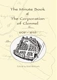The minute book of the Corporation of Clonmel, 1608-1649