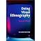 Ethnography and Visual Social Theory