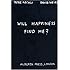 Peter Fischli & David Weiss: Will Happiness Find Me?