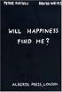 Peter Fischli & David Weiss: Will Happiness Find Me?