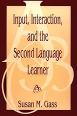 Input, Interaction, and the Second Language Learner (Second Language Acquisition Research: Theoretical & Methodological Issues)
