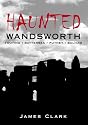 Haunted Wandsworth (Haunted)