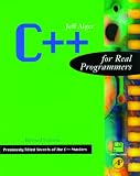 C++ for Real Programmers (The for Real Programmers Series)