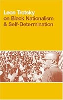 Leon Trotsky on Black Nationalism and Self Determination