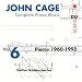 John Cage: Complete Piano Music, Vol. 6 (Pieces 1960-92)