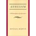 Atheism: A Philosophical Justification