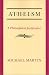 Atheism: A Philosophical Justification