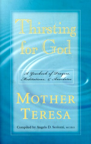 Thirsting for God: A Yearbook of Prayers, Meditations, Anecdotes under Mother Theresa in The Books Store